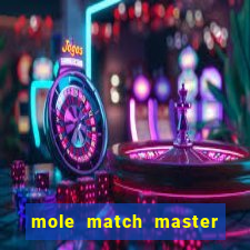 mole match master ganha dinheiro